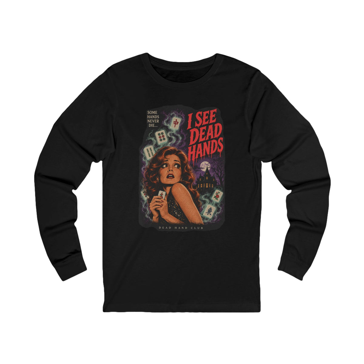 Long Sleeve — I See Dead Hands Horror Mahjong Tee