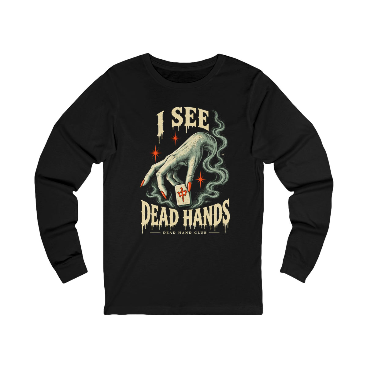 Long Sleeve — I See Dead Hands Mahjong Tee
