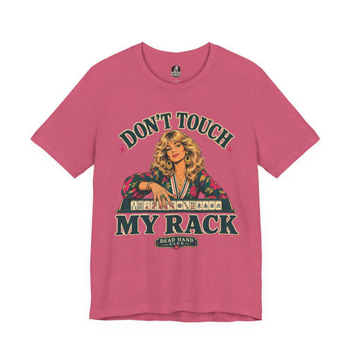 Don’t Touch My Rack Mahjong Shirt - 70s
